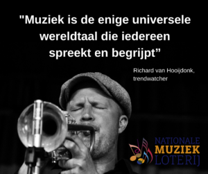 Muziek is de enige universele wereldtaal die iedereen spreekt en begrijpt